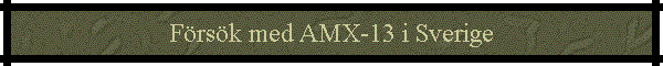 Försök med AMX-13 i Sverige