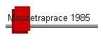 Mousetraprace 1985