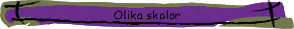Olika skolor