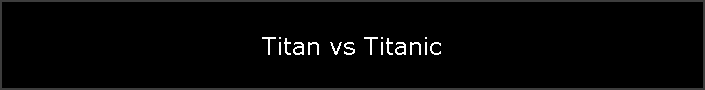 Titan vs Titanic