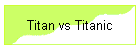 Titan vs Titanic